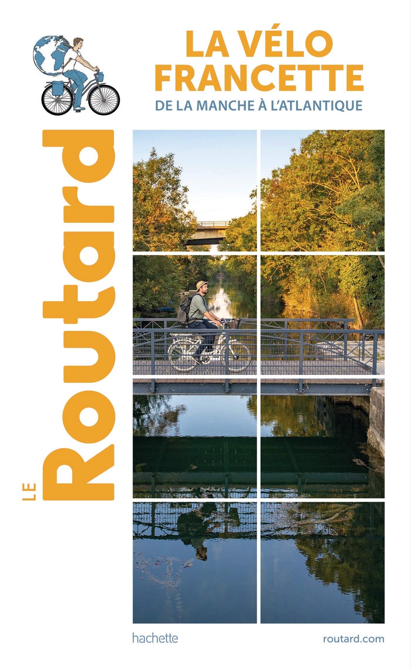 Guide du Routard - La Vélo Francette: De la Manche à l'Atlantique | Hachette guide de voyage Hachette 