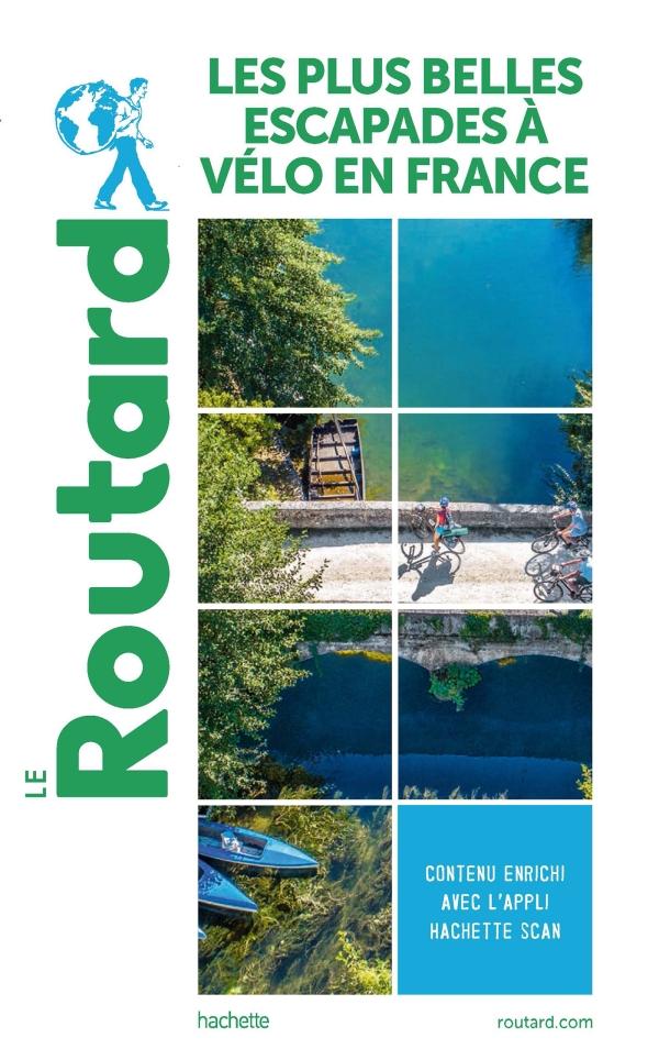 Guide du Routard - Les plus belles balades à vélo en France | Hachette guide de voyage Hachette 