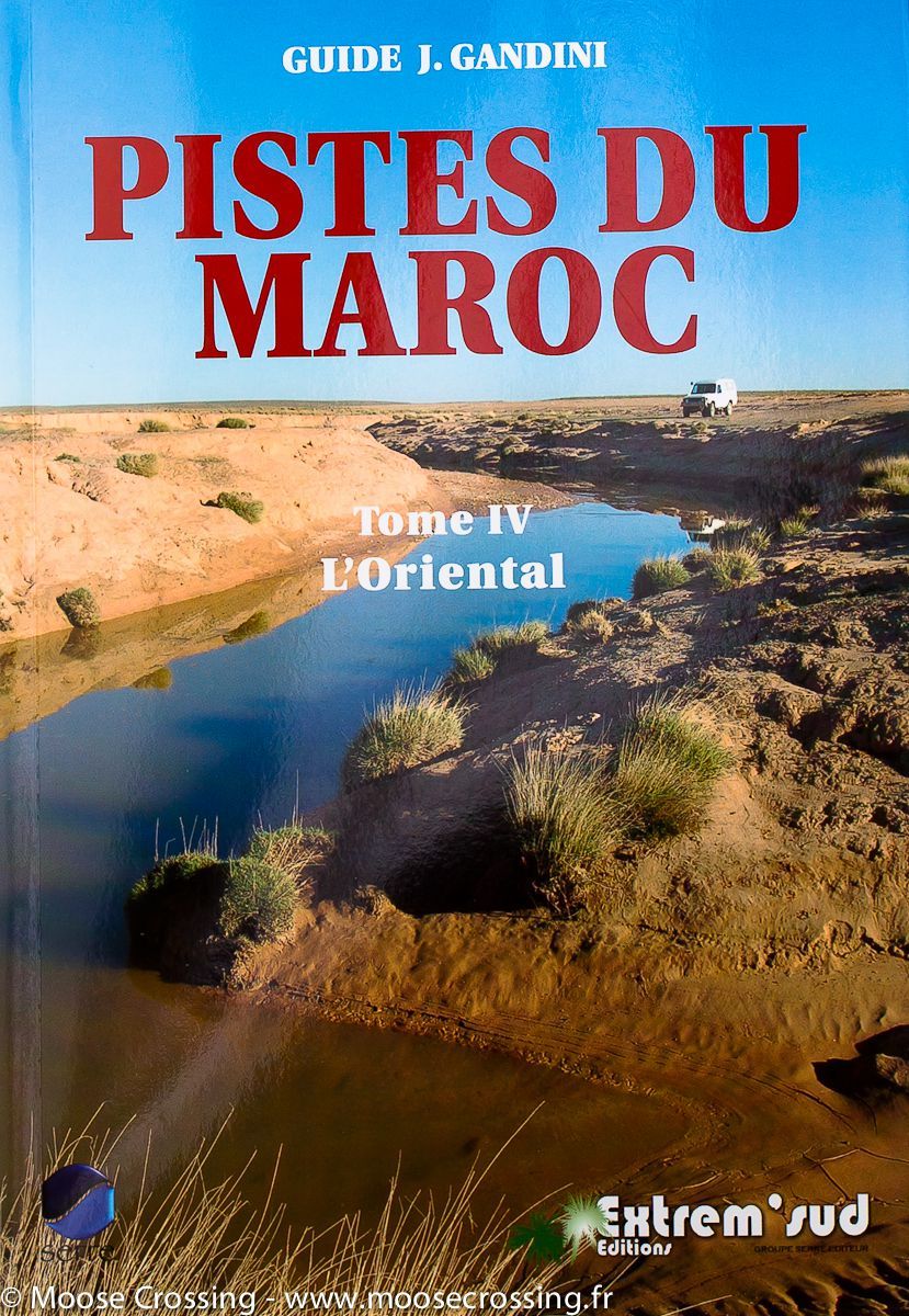 Guide Gandini - Pistes de la partie orientale du Maroc - Tome 4 - La Compagnie des Cartes