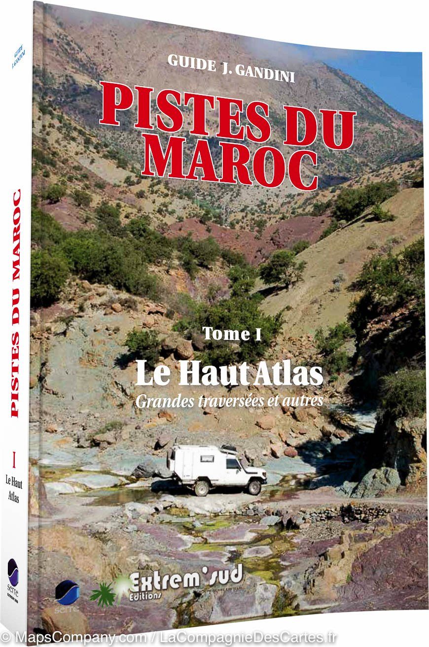 Guide Gandini - Pistes du Haut Atlas (Maroc) - Tome 1 guide de voyage Extrem'Sud - Guides Gandini
