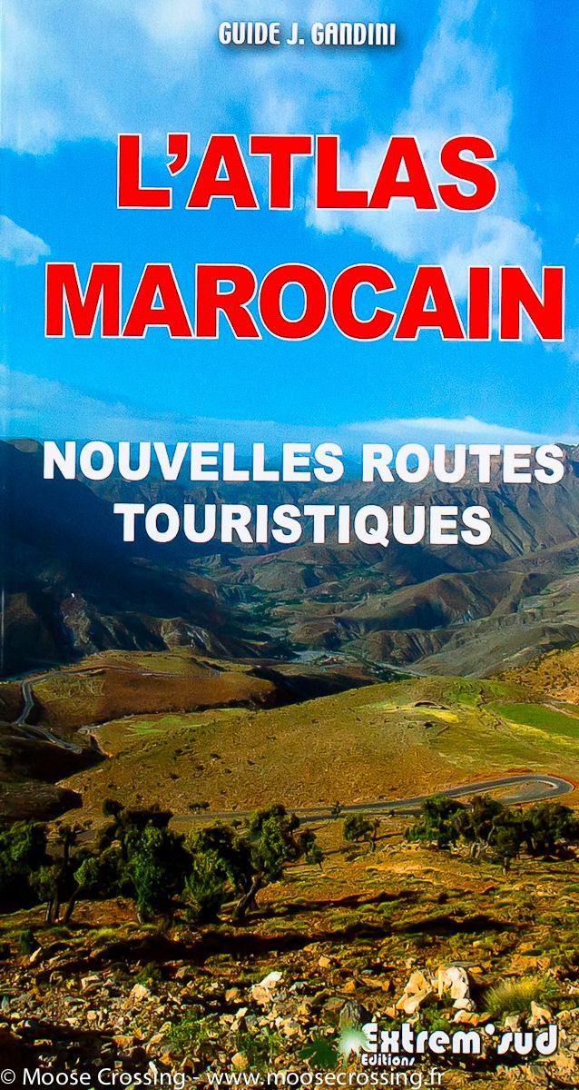 Guide pratique - Atlas marocain | Gandini guide de voyage Extrem'Sud - Guides Gandini
