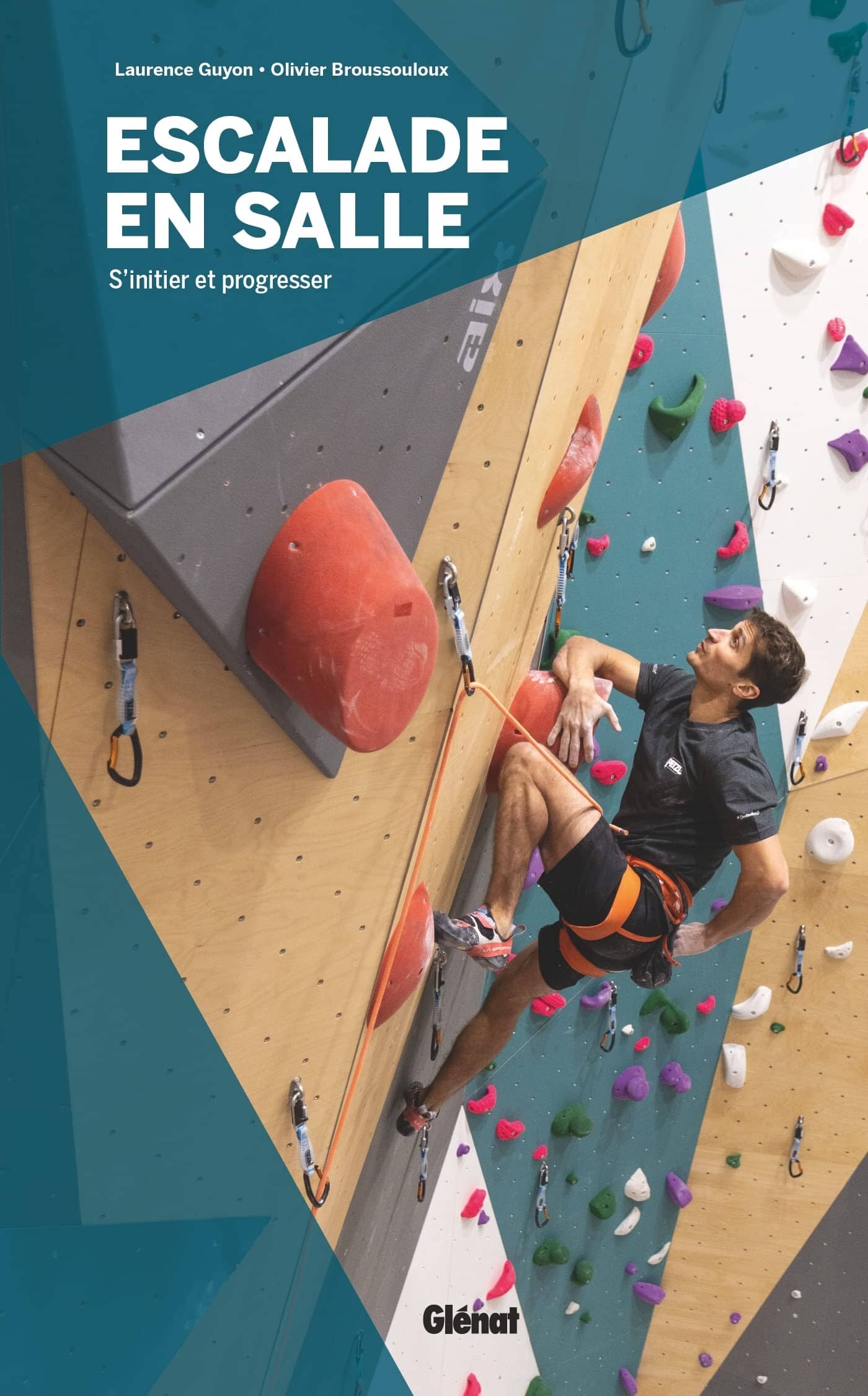 Guide pratique - Escalade en salle, s'initier et progresser | Glénat guide pratique Glénat 