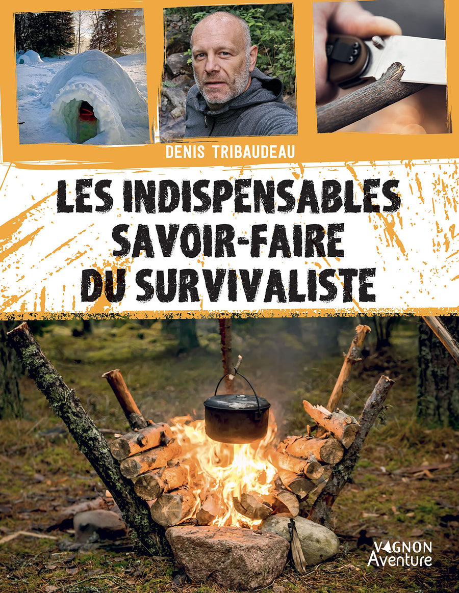 Guide pratique - Les indispensables savoir-faire du survivaliste guide pratique Outdoor 