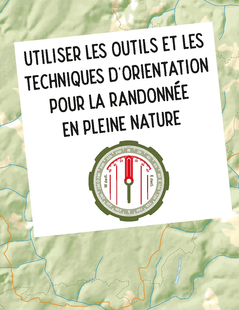 Guide pratique - L'orientation, ça s'apprend ! guide pratique Outdoor 