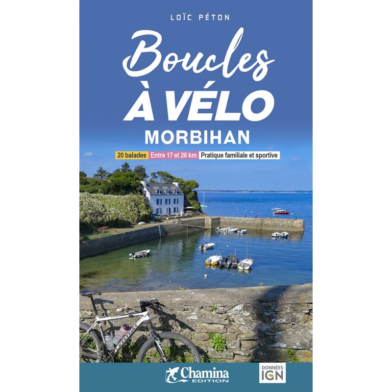Guide vélo - Boucles à vélo : Morbihan | Chamina guide cycliste Chamina