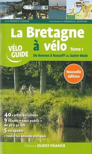 Guide vélo - Bretagne à vélo T1, de Rennes à Roscoff via St Malo | Ouest France guide cycliste Ouest France