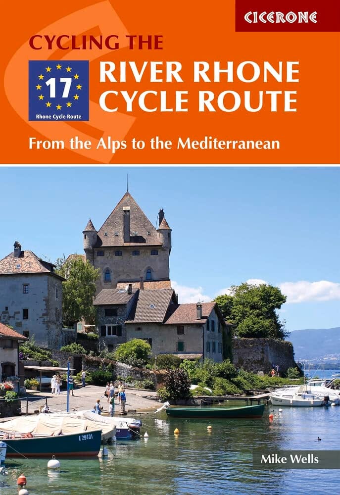 Guide vélo (en anglais) - River Rhone Cycle Route, From the Alps to the Mediterranean | Cicerone guide petit format Cicerone 