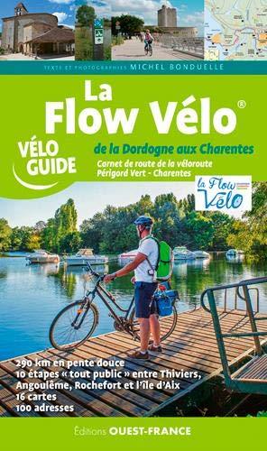 Guide vélo - La Flow Vélo, de la Dordogne aux Charentes | Ouest France guide cycliste Ouest France