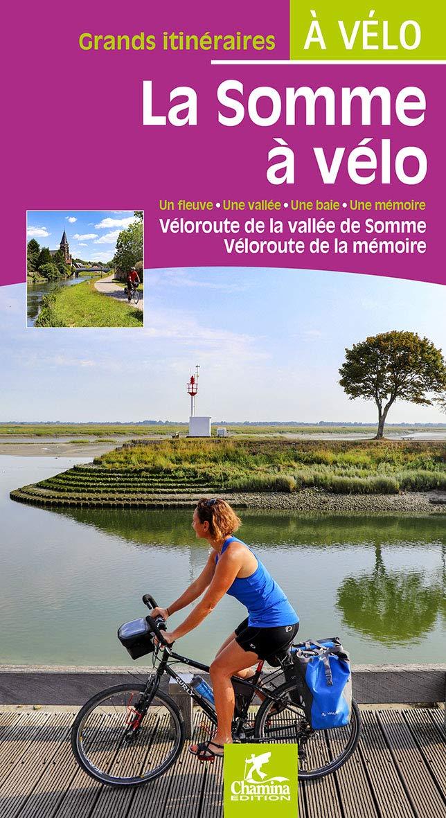 Guide vélo - La Somme à vélo | Chamina guide cycliste Chamina
