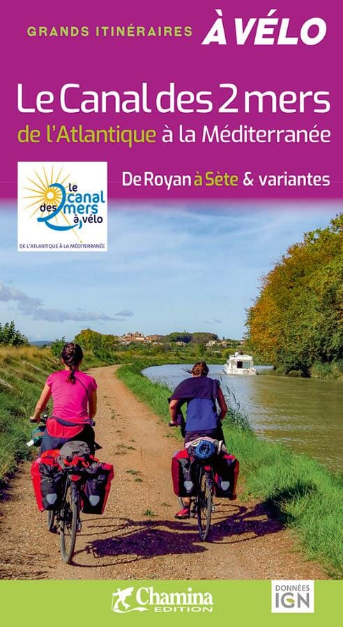 Guide vélo - Le Canal des 2 mers, de l'Atlantique à la Méditerranée | Chamina guide petit format Chamina 