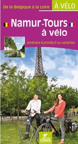Guide vélo - Namur-Tours (de la Belgique à la Loire) | Chamina guide vélo Chamina 