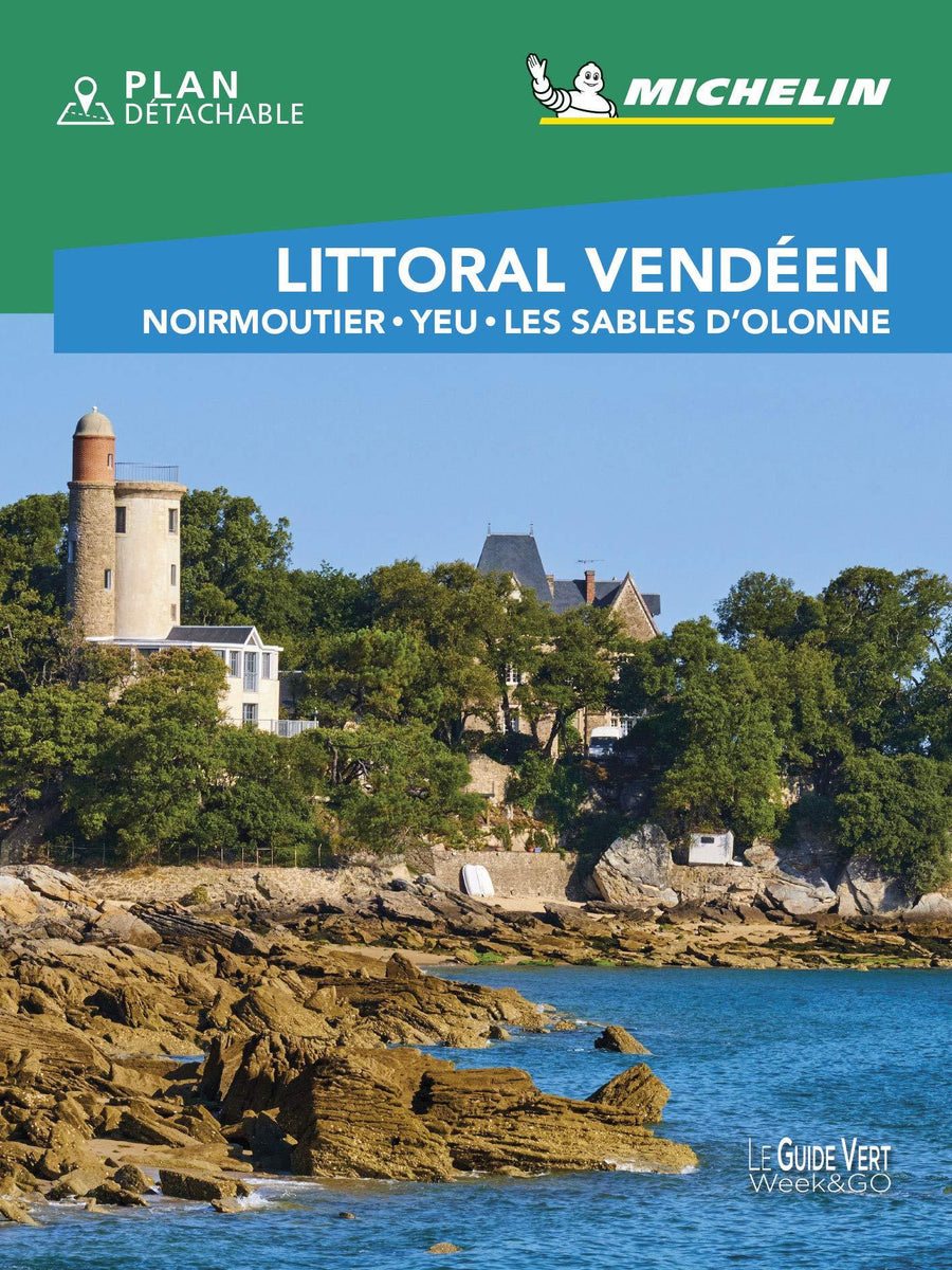 Guide Vert Week & GO - Littoral Vendéen : Noirmoutier, Yeu, Les Sables d'Olonne - Édition 2021 | Michelin guide de voyage Michelin 