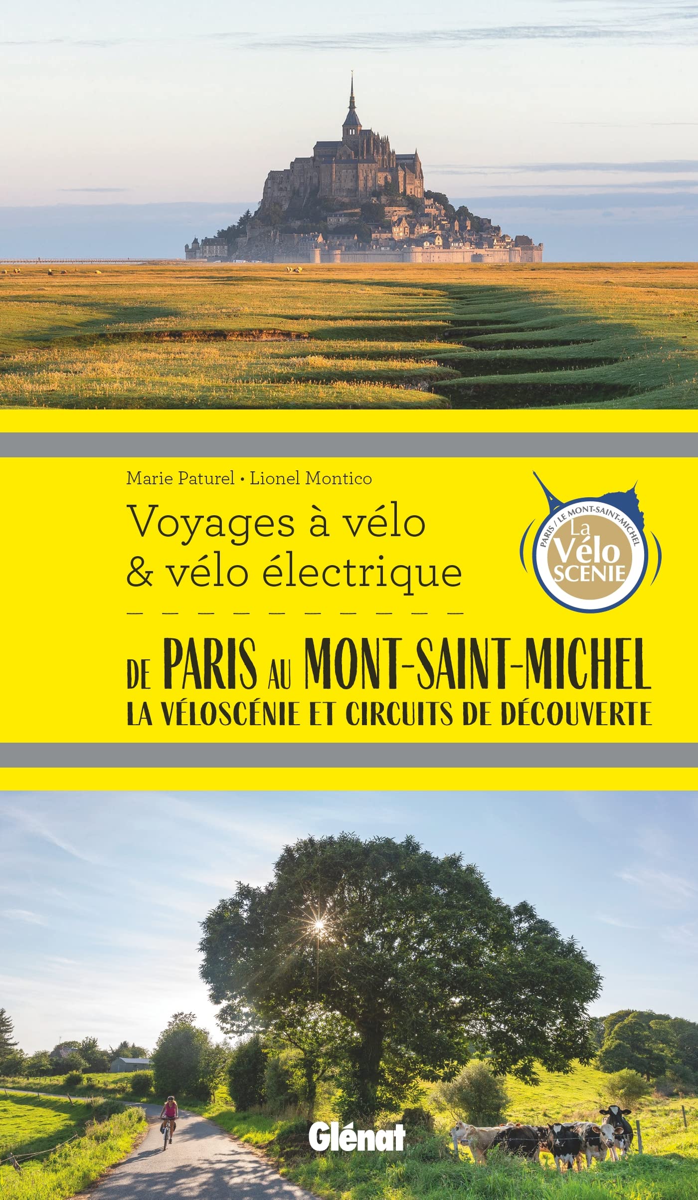 Guide - Voyages à vélo et vélo électrique : De Paris au Mont-Saint-Michel, Véloscénie et circuits de découverte | Glénat guide cycliste Glénat