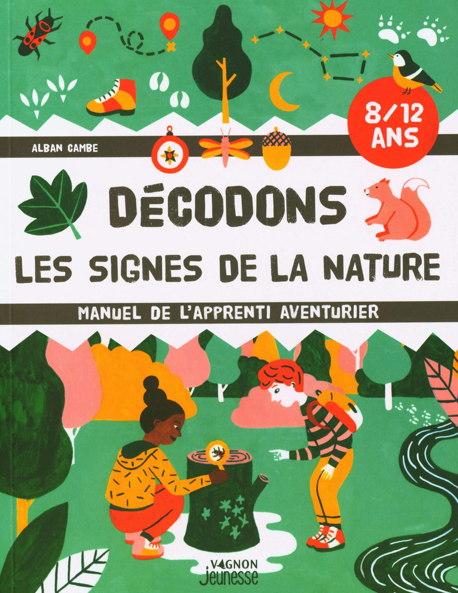 Manuel de l'apprenti aventurier (enfants 8-12 ans) - Décodons les signes de la nature guide pratique Outdoor 