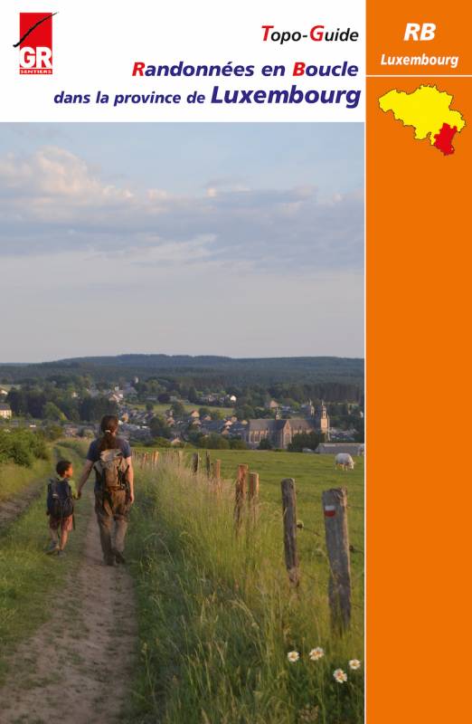 Topoguide de randonnée - 16 randonnées en boucle dans la province de Luxembourg, Tome 2 (Belgique) | Les Sentiers de Grande Randonnée guide de randonnée Les Sentiers de Grande Randonnée
