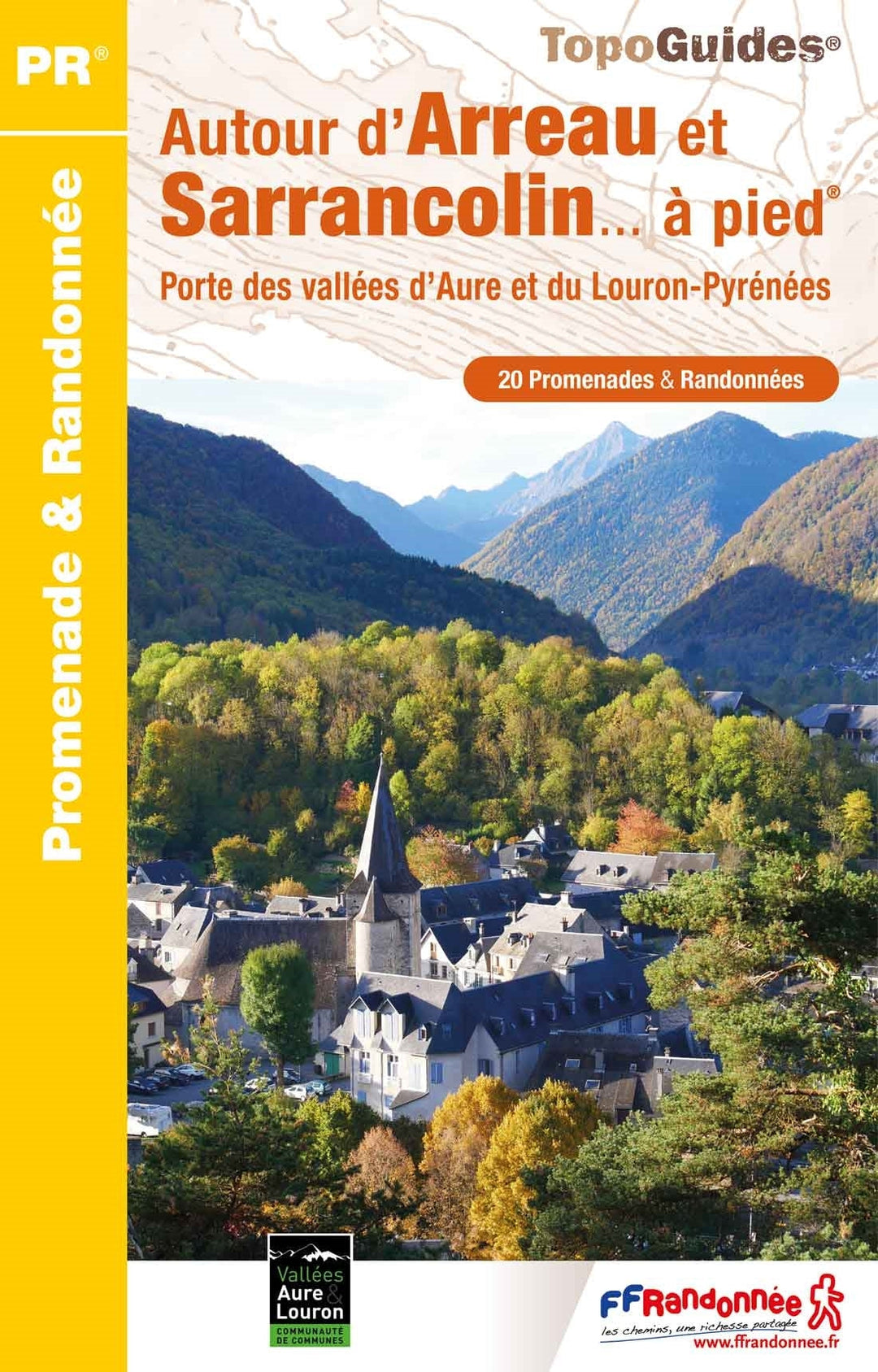 Topoguide de randonnée - Autour d'Arreau et Sarrancolin à pied | FFR guide de randonnée FFR - Fédération Française de Randonnée 