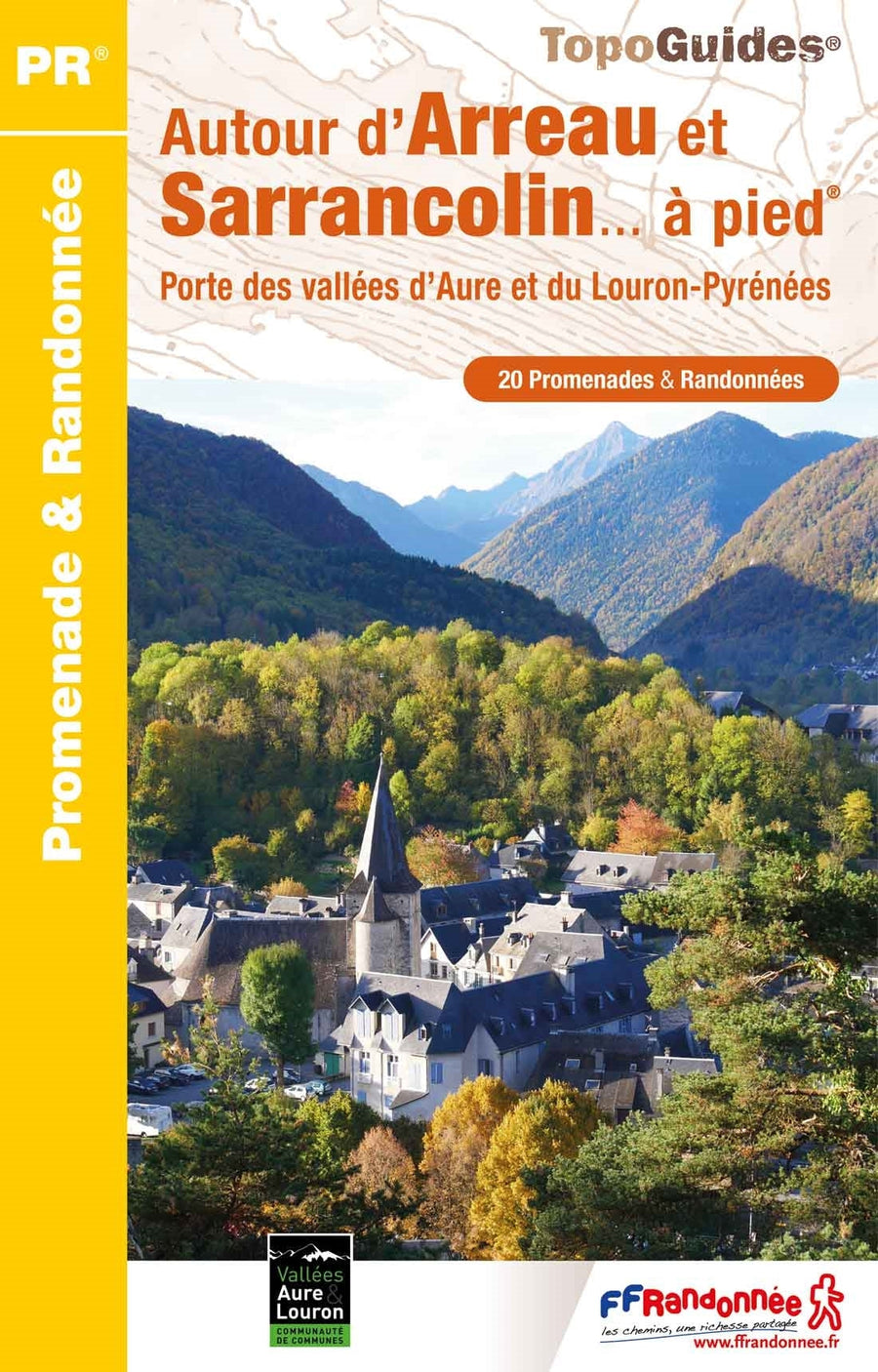 Topoguide de randonnée - Autour d'Arreau et Sarrancolin à pied | FFR guide de randonnée FFR - Fédération Française de Randonnée 