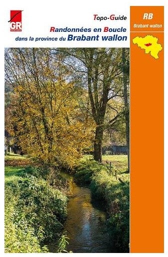 Topoguide de randonnée - Brabant Wallon, randonnées en boucles dans la province | Les Sentiers de Grande Randonnée guide de randonnée Les Sentiers de Grande Randonnée