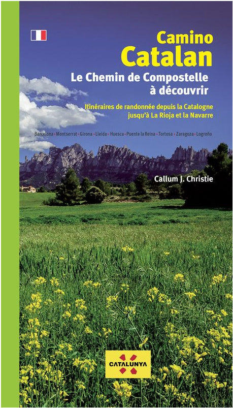 Topoguide de randonnée - Camino Catalan : Le Chemin de Compostelle à découvrir | Piolet guide de randonnée Editorial Piolet