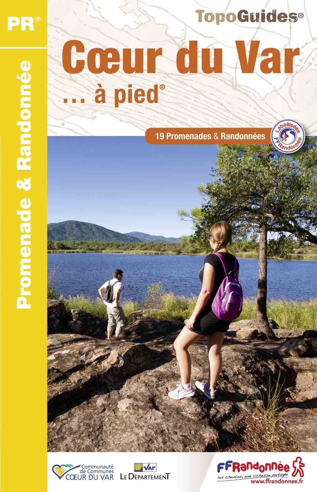 Topoguide de randonnée - Cœur du Var à pied | FFR guide de randonnée FFR - Fédération Française de Randonnée 