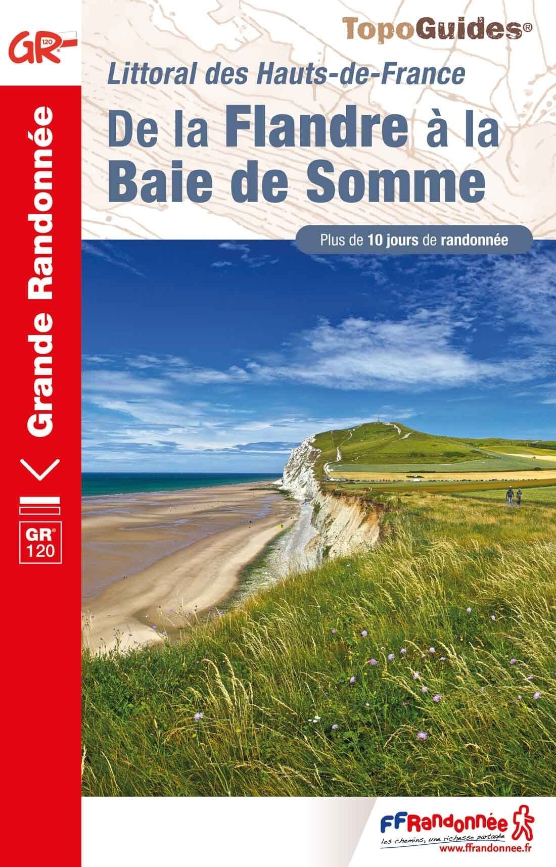 Topoguide de randonnée - De la Flandre à la Baie de Somme - GR120 | FFR guide de randonnée FFR - Fédération Française de Randonnée