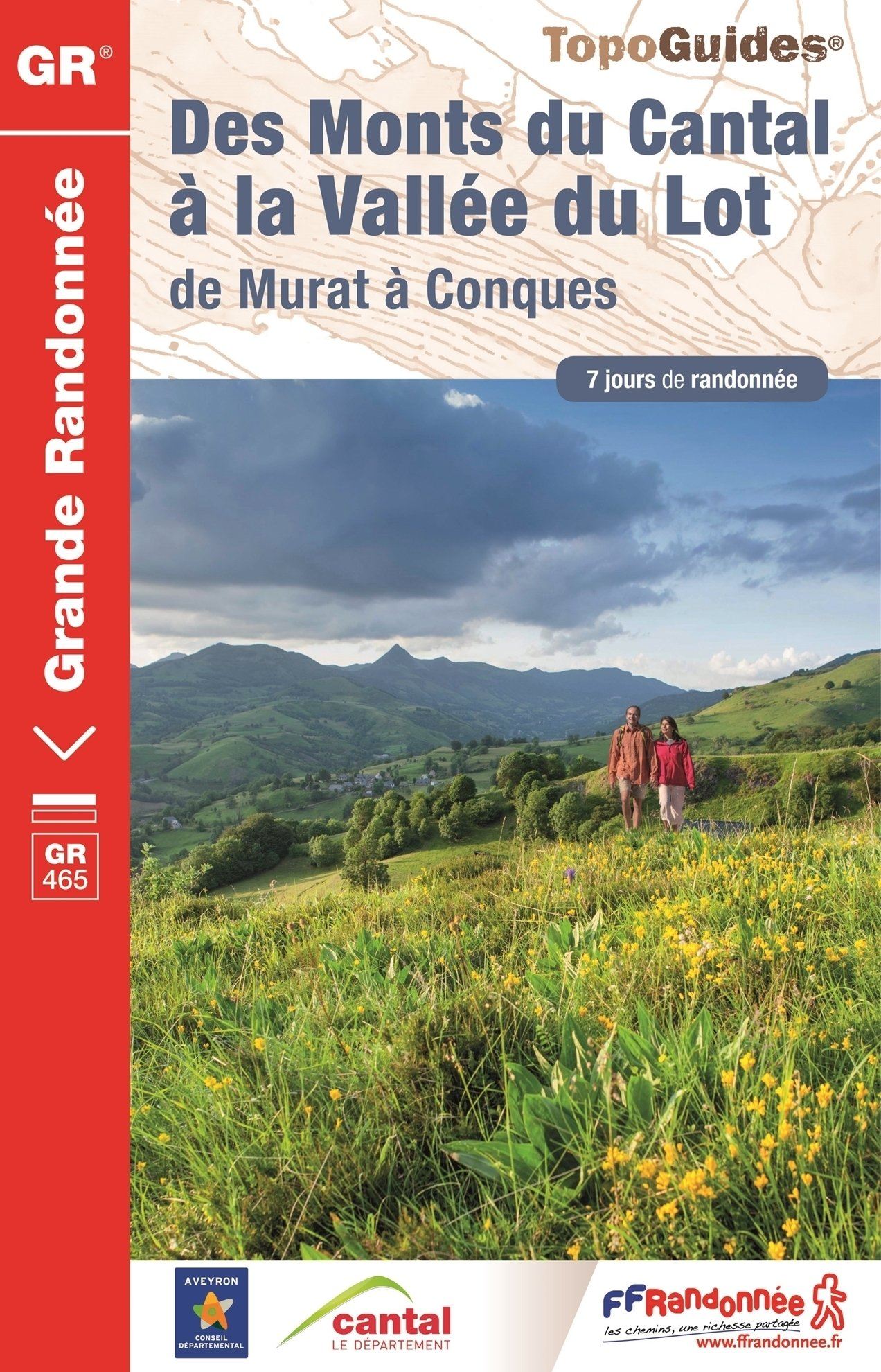 Topoguide de randonnée - Des Monts du Cantal à la vallée du Lot - GR465 | FFR guide de randonnée FFR - Fédération Française de Randonnée Default Title