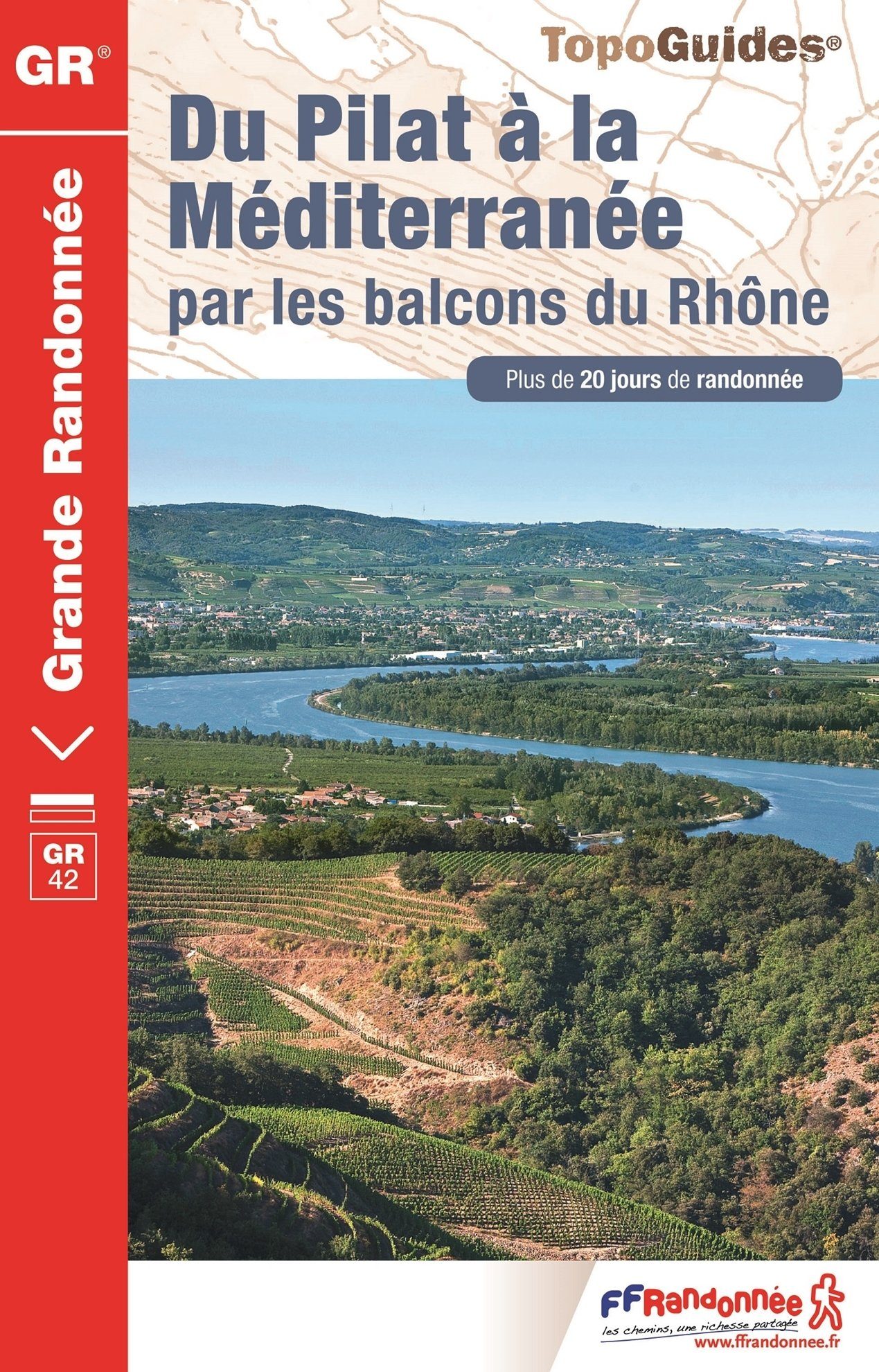 Topoguide de randonnée - Du Pilat à la méditerranée par les balcons du Rhône - GR42 | FFR guide de randonnée FFR - Fédération Française de Randonnée Default Title