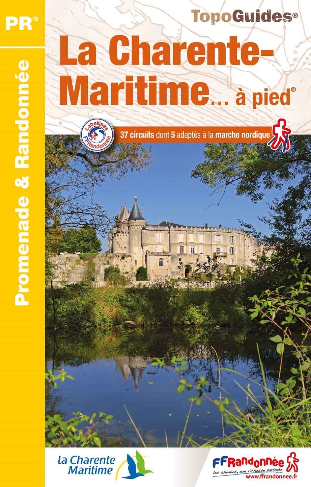 Topoguide de randonnée - La Charente Maritime à pied | FFR guide de randonnée FFR - Fédération Française de Randonnée 
