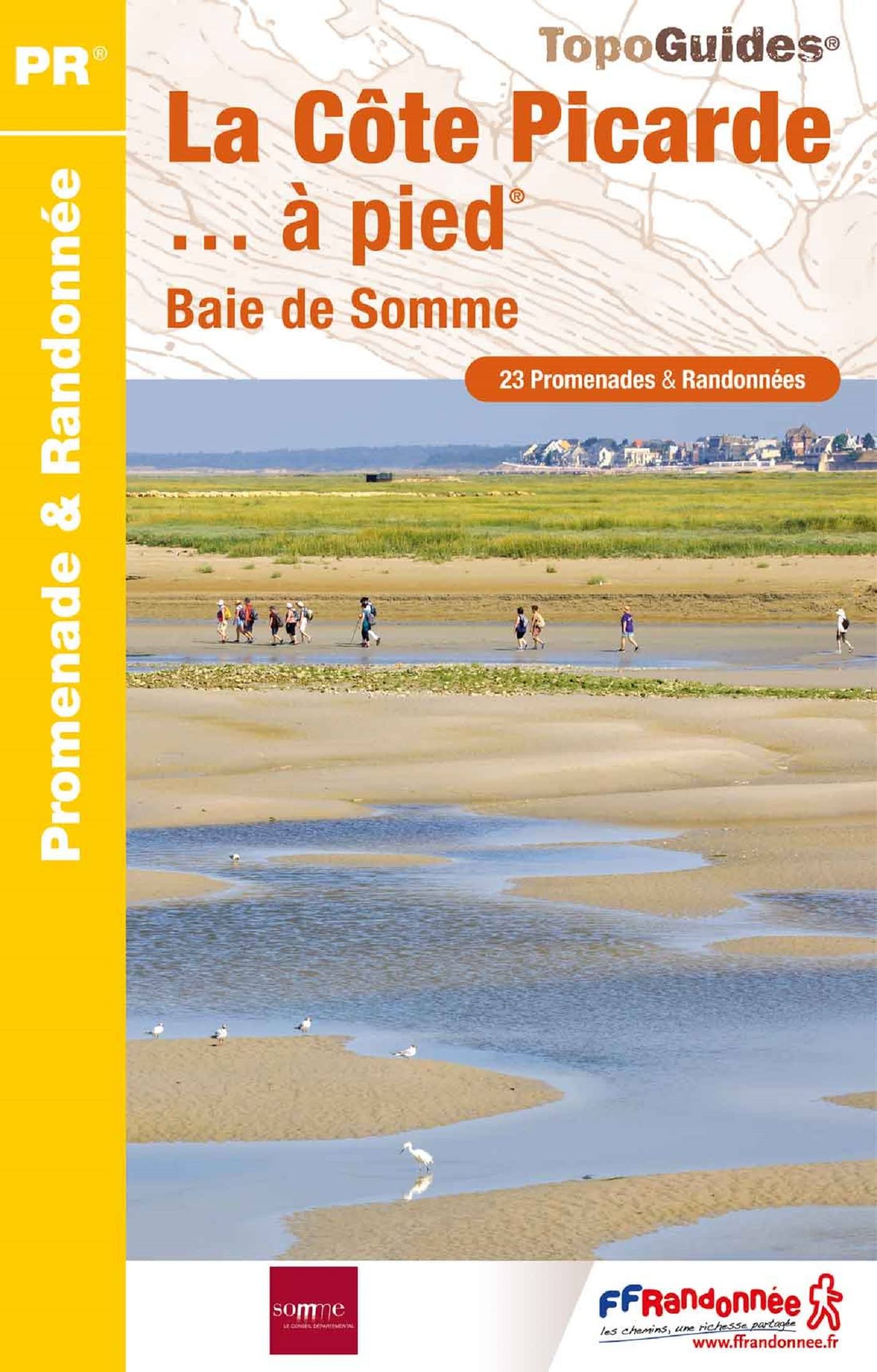 Topoguide de randonnée - La Côte Picarde... à pied , Baie de Somme | FFR guide de randonnée FFR - Fédération Française de Randonnée