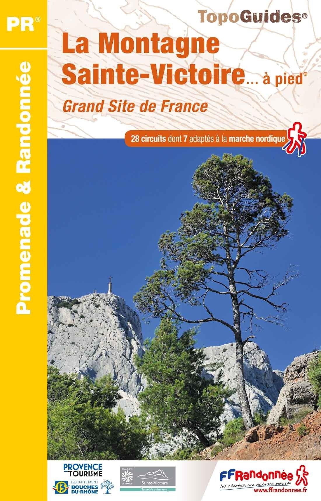 Topoguide de randonnée - La Montagne Sainte-Victoire | FFR guide de randonnée FFR - Fédération Française de Randonnée 