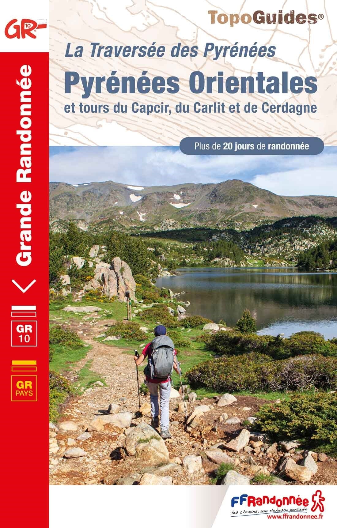 Topoguide de randonnée - La traversée des Pyrénées : Pyrénées Orientales GR10/GR36 | FFR guide de randonnée FFR - Fédération Française de Randonnée