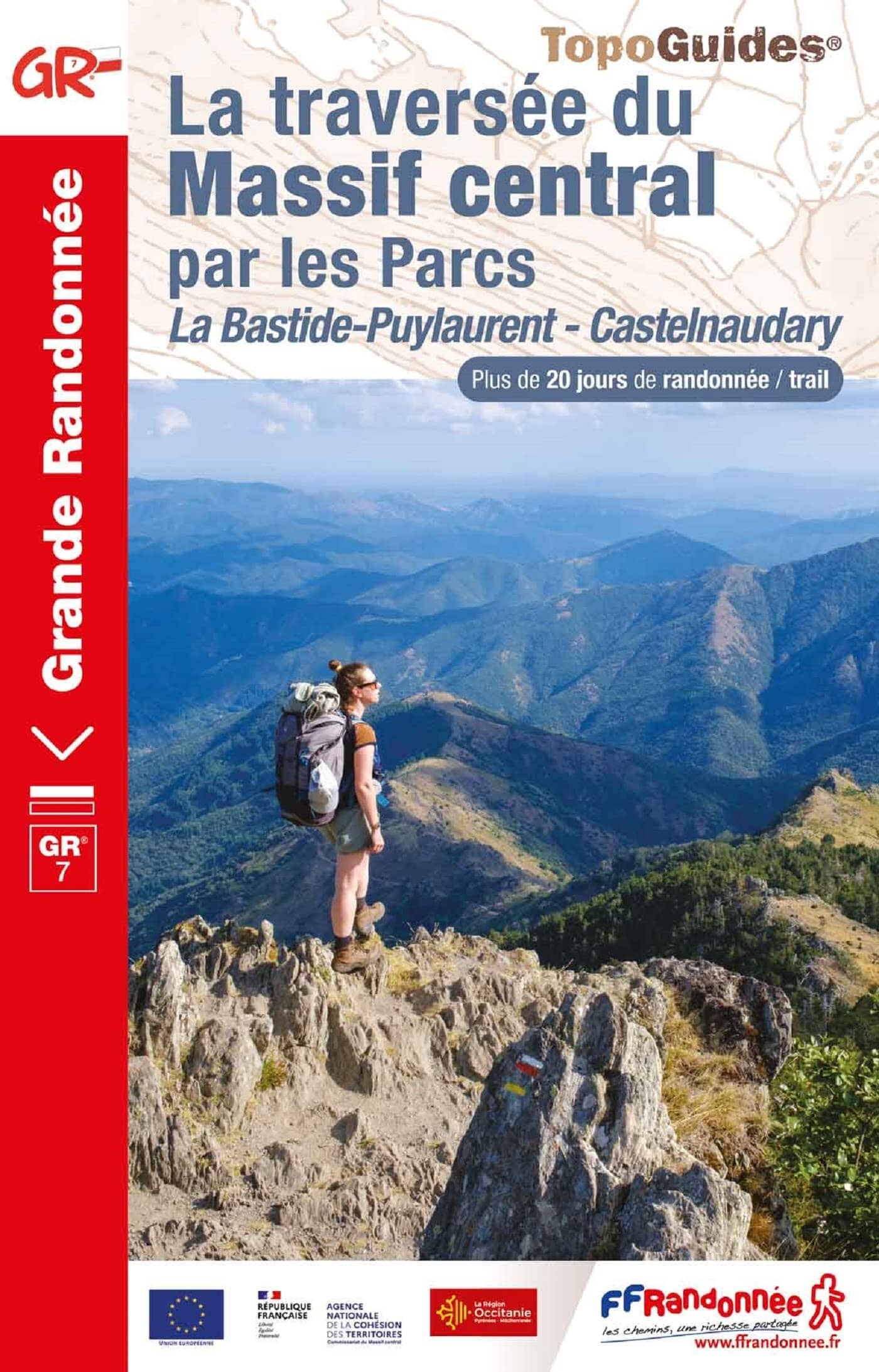 Topoguide de randonnée - La traversée du Massif Central : de La Bastide-Puylaurent à Castelnaudary - GR7 | FFR guide de randonnée FFR - Fédération Française de Randonnée