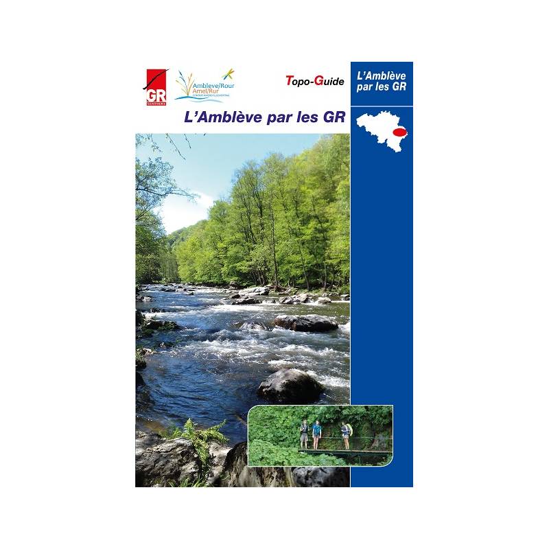 Topoguide de randonnée - L’Amblève par les GR, Comblain- Stavelot-Robertville-But (Belgique) | Les Sentiers de Grande Randonnée guide de randonnée Les Sentier de Grande Randonnée 
