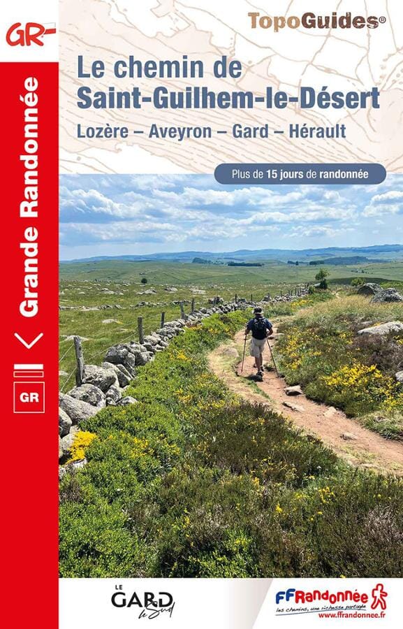 Topoguide de randonnée - Le chemin de Saint-Guilhem-le-Désert (Lozère, Aveyron, Gard, Hérault) - GR65 / GR6 / GR60 / GR62 / GR7 / GR74 / GR670 | FFR guide petit format FFR - Fédération Française de Randonnée 