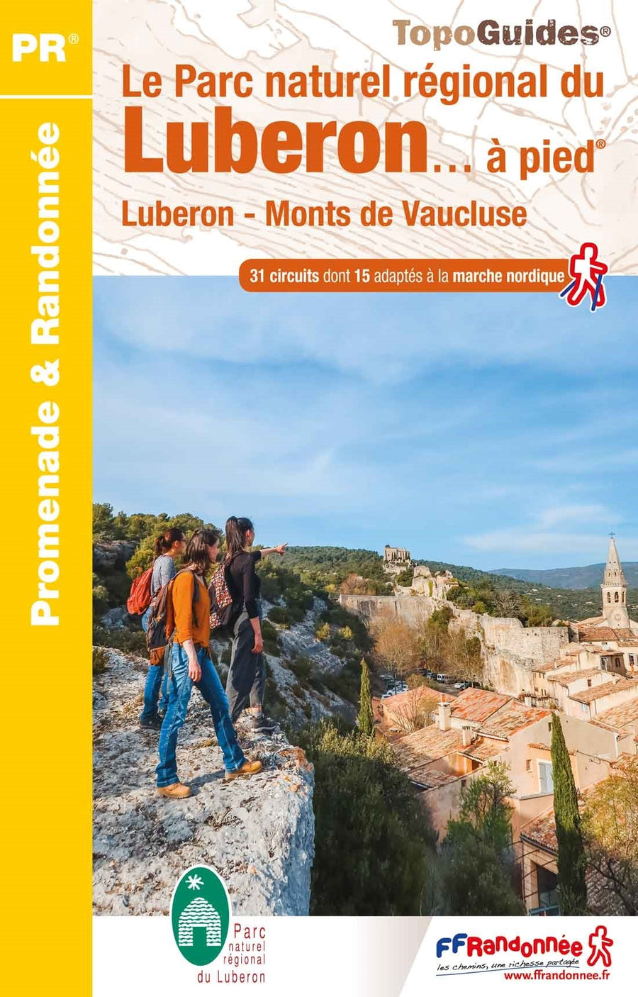 Topoguide de randonnée - Le Parc naturel régional du Luberon à pied | FFR guide de randonnée FFR - Fédération Française de Randonnée 