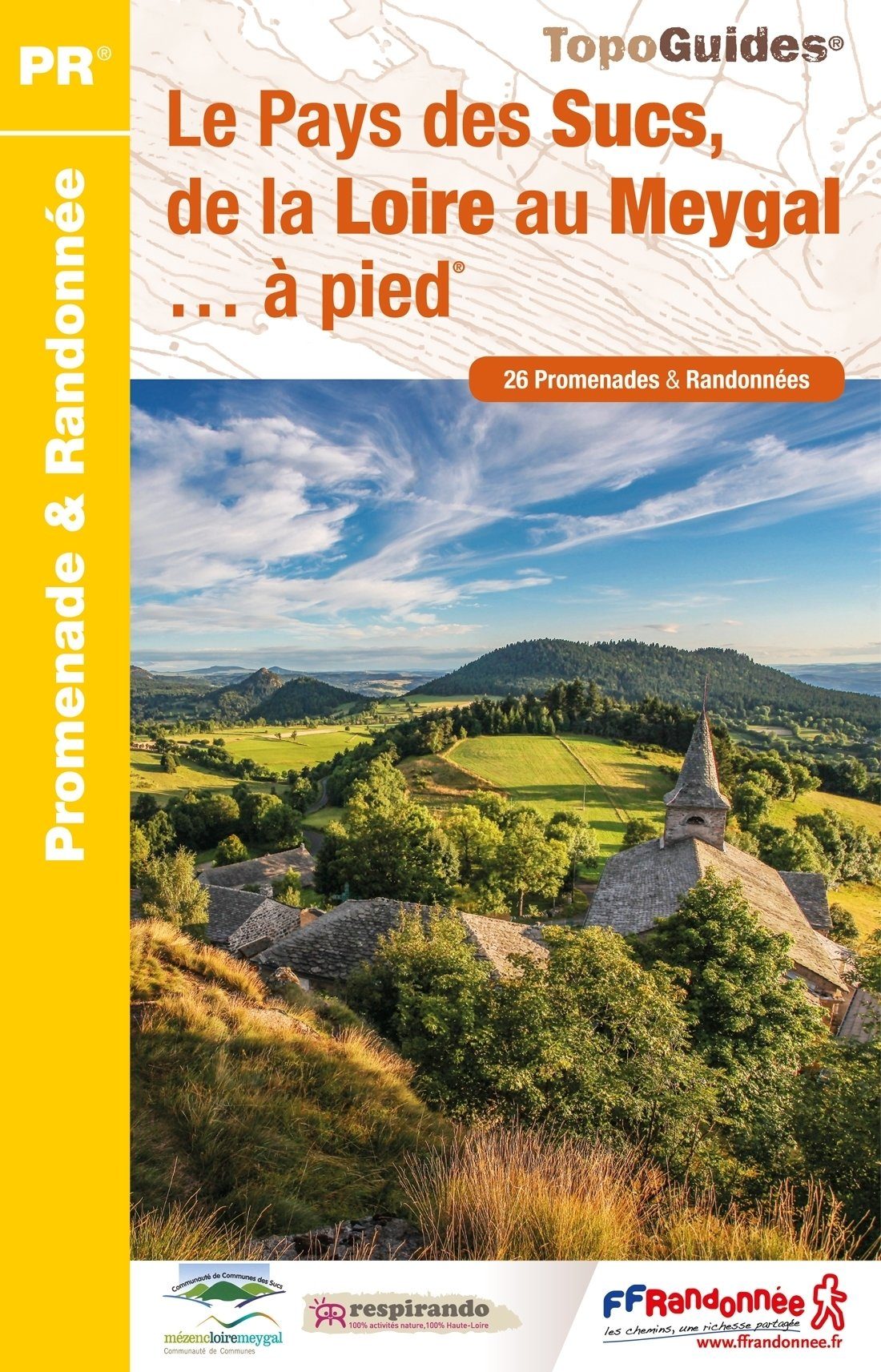 Topoguide de randonnée - Le Pays des Sucs, de la Loire au Meygal à pied | FFR guide de randonnée FFR - Fédération Française de Randonnée 
