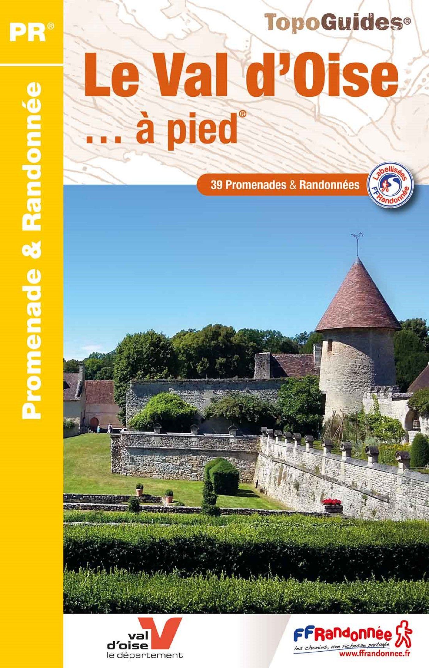 Topoguide de randonnée - Le Val d'Oise à pied | FFR guide de randonnée FFR - Fédération Française de Randonnée 
