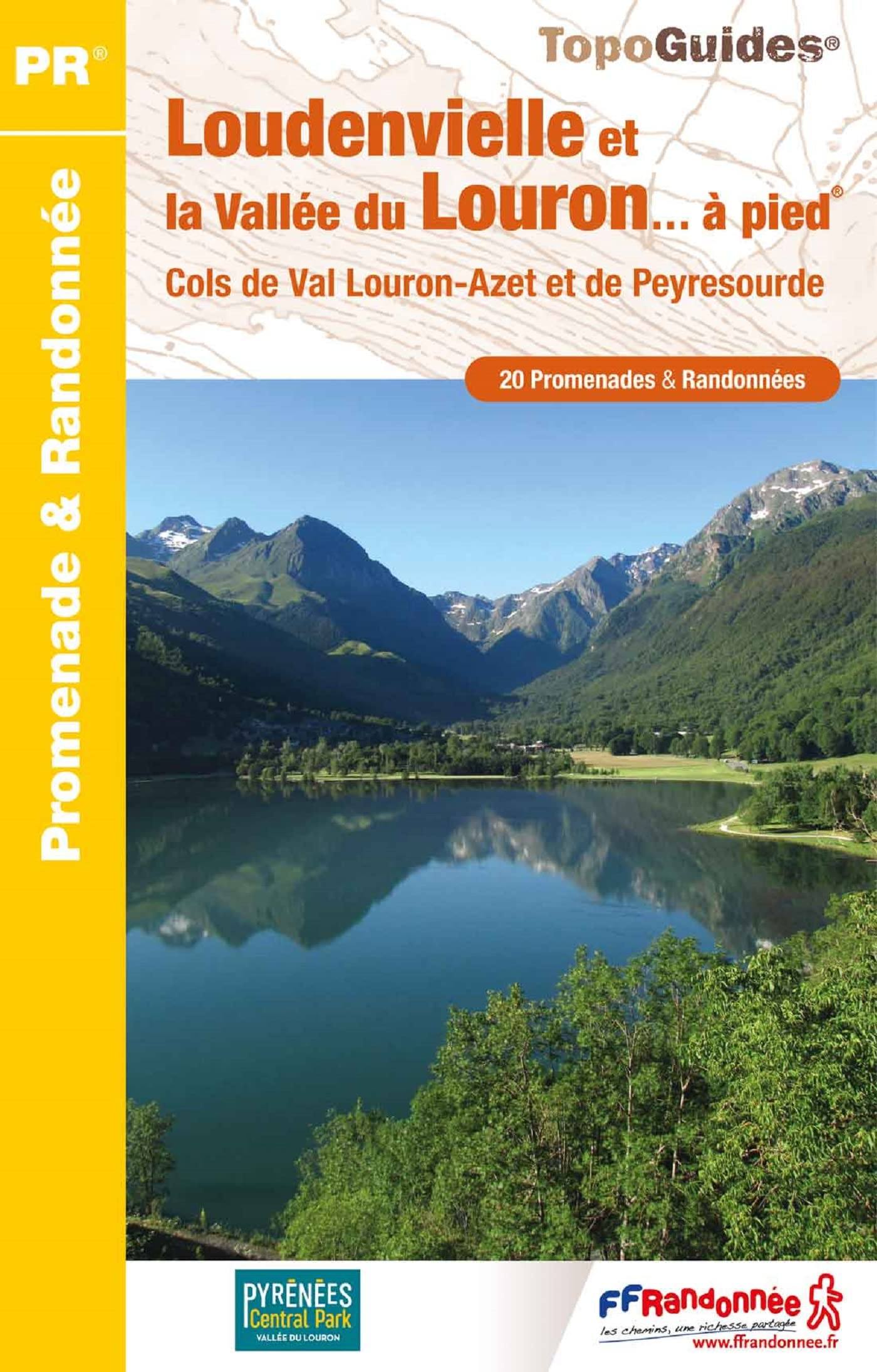 Topoguide de randonnée - Loudenvielle et la vallée du Louron… à pied | FFR guide de randonnée FFR - Fédération Française de Randonnée