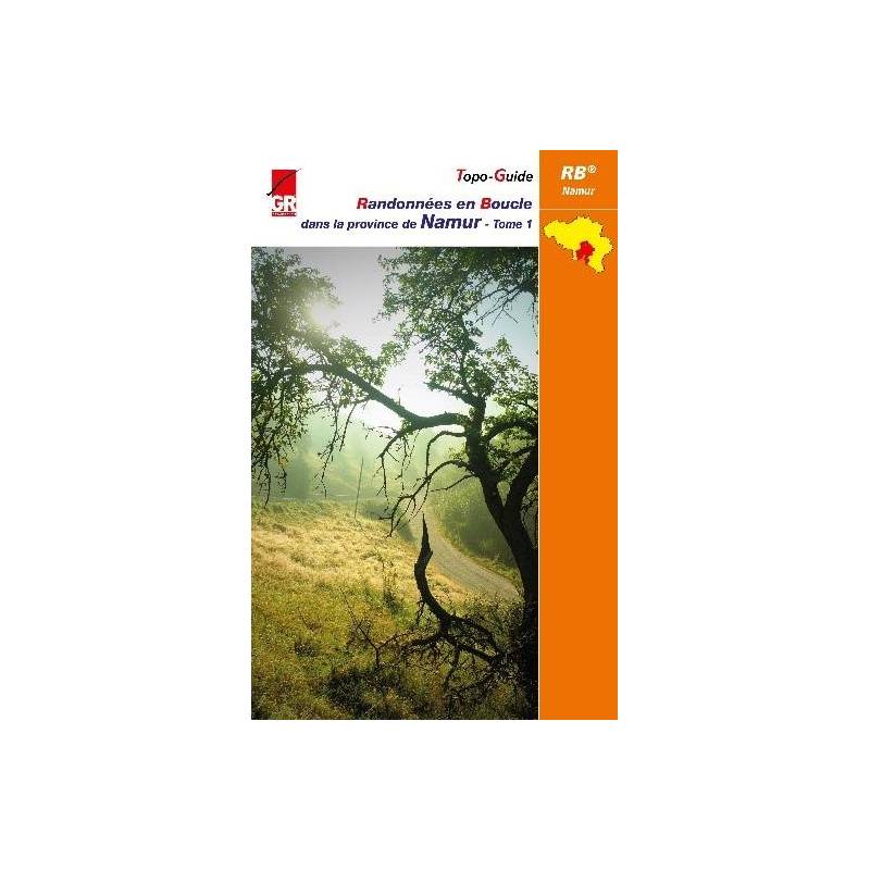 Topoguide de randonnée - Namur, 16 randonnées en boucles dans la province, tome 1 | Les Sentiers de Grande Randonnée guide de randonnée Les Sentiers de Grande Randonnée