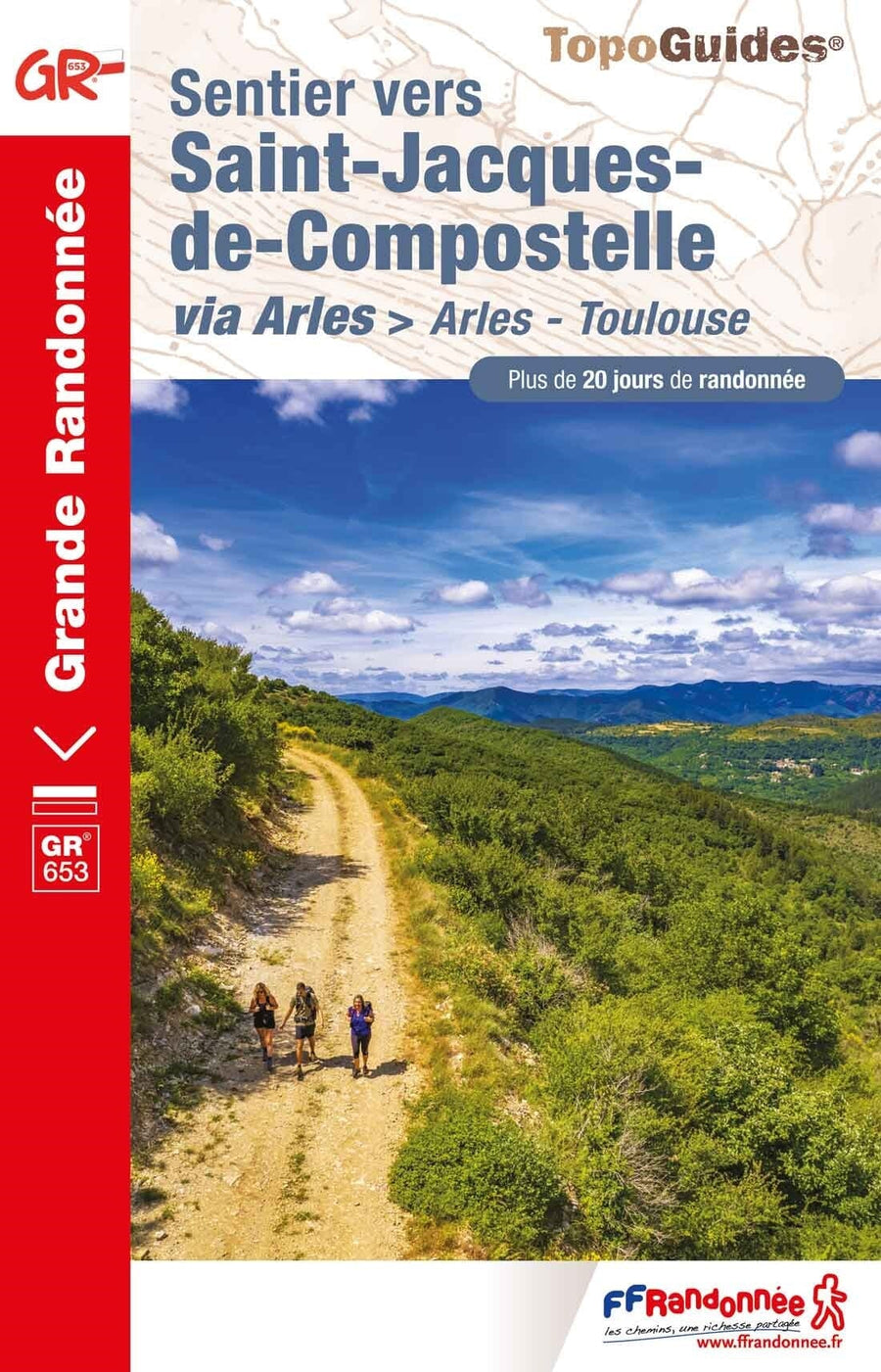 Topoguide de randonnée - Sentier St-Jacques de Compostelle : Arles-Toulouse, GR653 | FFR guide petit format FFR - Fédération Française de Randonnée 
