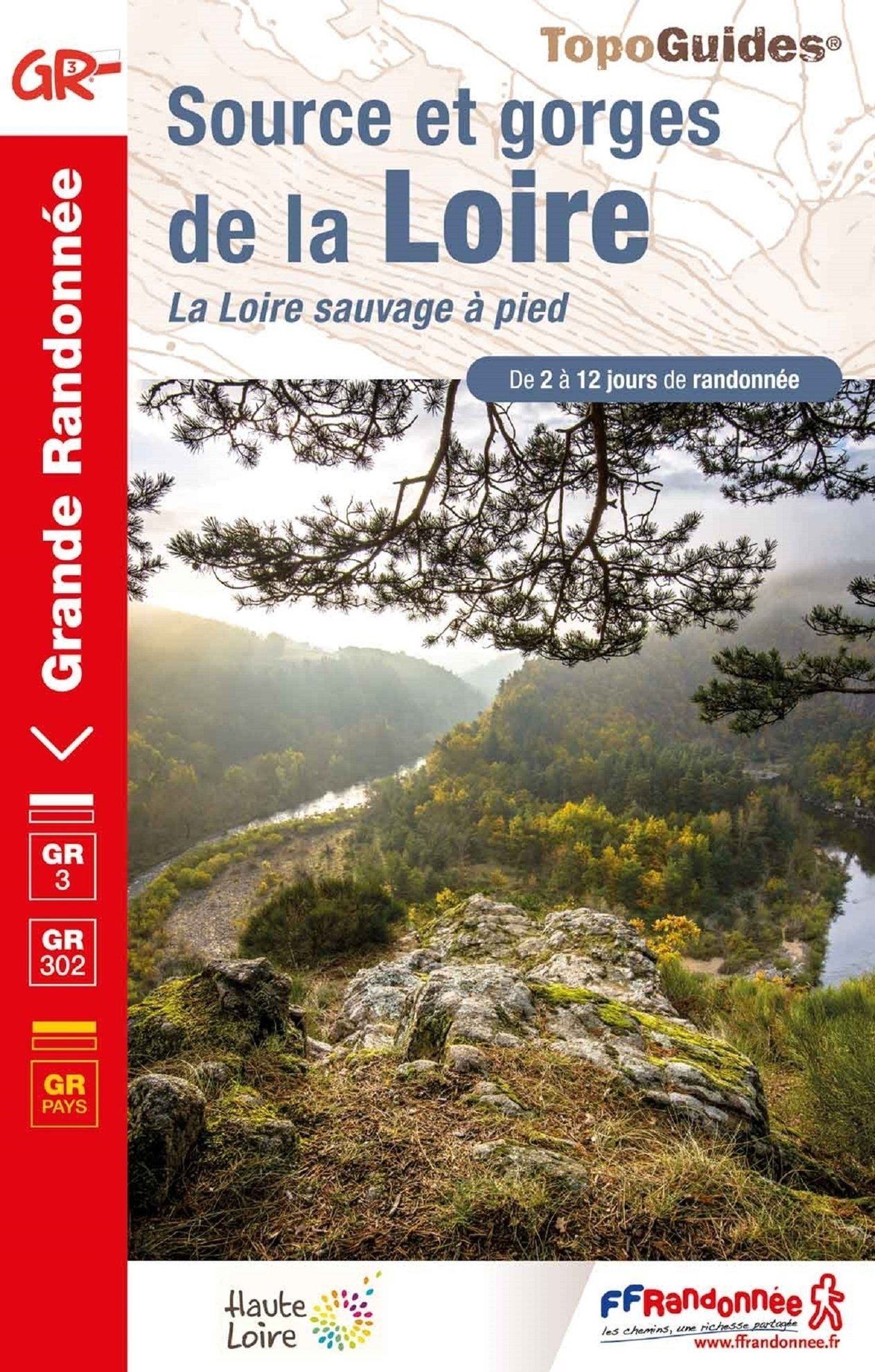 Topoguide de randonnée - Source et Gorges de la Loire | FFR guide de randonnée FFR - Fédération Française de Randonnée 