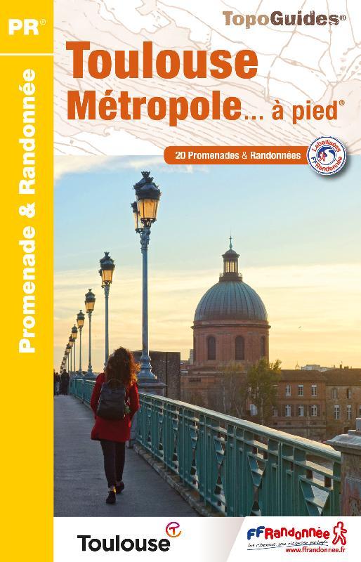 Topoguide de randonnée - Toulouse métropole à pied | FFR guide de randonnée FFR - Fédération Française de Randonnée 