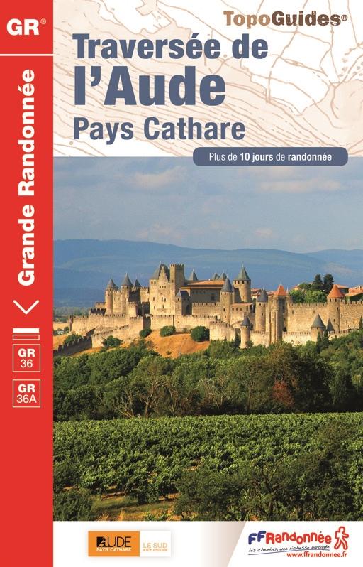 Topoguide de randonnée - Traversée de l'Aude - GR36/ GR36A | FFR guide de randonnée FFR - Fédération Française de Randonnée 