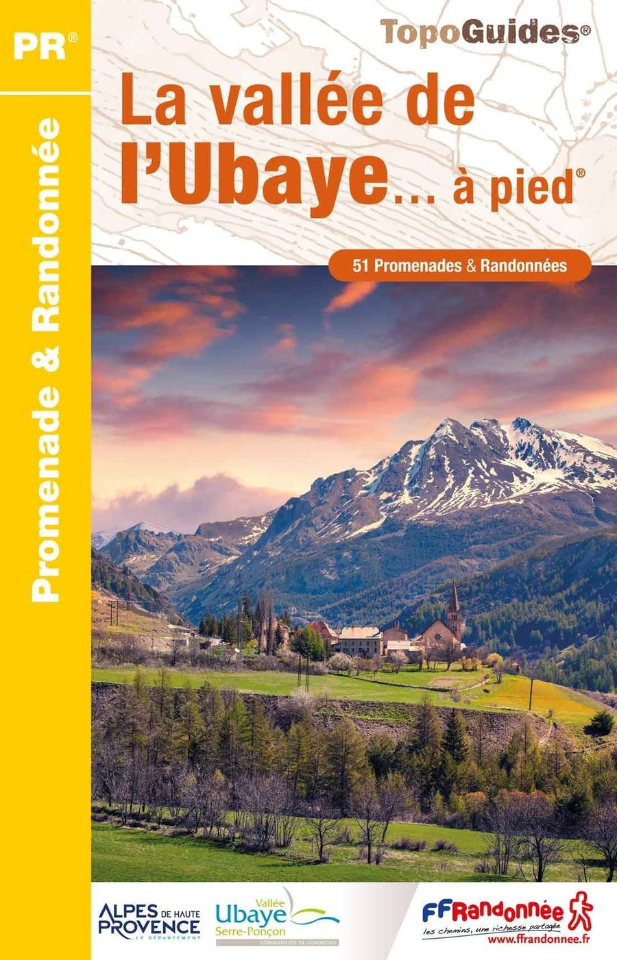 Topoguide de randonnée - Vallée de l'Ubaye à pied | FFR guide de randonnée FFR - Fédération Française de Randonnée 